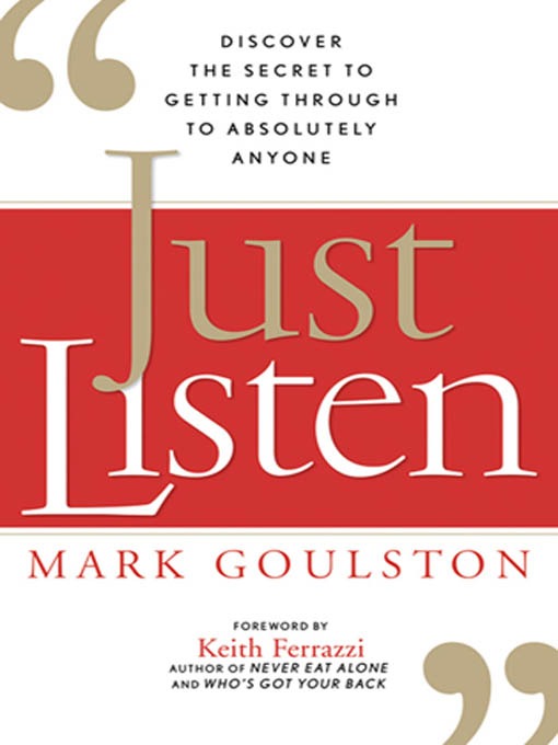 Title details for Just Listen by Mark Goulston - Wait list